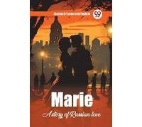 Marie A Story Of Russian Love