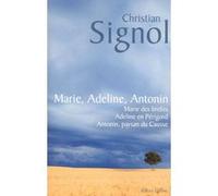Marie, Adeline, Antonin Christian Signol (Auteur)