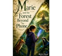 Marie and the Forest Beyond the Phone