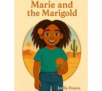 Marie and the Marigold: A Story About Holding On and Letting Go