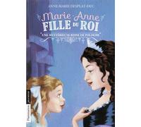 Marie-Anne, fille du roi Une mystérieuse Reine de Pologne - Anne-Marie Desplat-Duc - Flammarion Jeunesse Pere Castor - Poche - Roman junior dès 9 ans