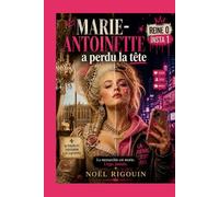 Marie-Antoinette a perdu la tête: La monarchie est morte. L'ego, jamais.