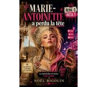 Marie-Antoinette a perdu la tête: La monarchie est morte. L'ego, jamais.