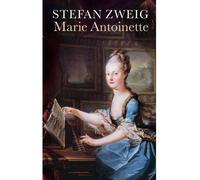 [(Marie Antoinette)] [ By (author) Stefan Zweig, Translated by Eden Paul, Translated by Cedar Paul, Designed by Franz Xaver Wagenschon ] [July, 2010]