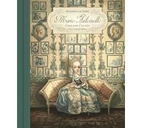 Marie-Antoinette: Carnet secret d'une reine