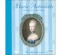 Marie-Antoinette - Catherine de Duwe - Kate'art Eds - relié - Document jeunesse