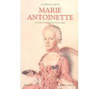 Marie-Antoinette - Catriona Seth - Bouquins Editions - broché - Biographie