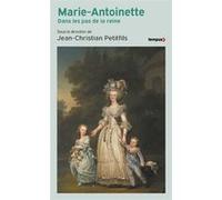 Marie-Antoinette Collectif (Auteur), Jean-Christian Petitfils (Directeur éditorial)