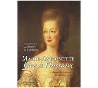 Marie-Antoinette Face À L'histoire - Colloque À La Sorbonne, 30 Septembre 2006