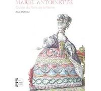 Marie-Antoinette, guide du Paris de la Reine Alice Mortali (Auteur)