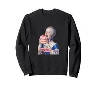Marie-Antoinette Je ne Regrette Rien. Passez Le gâteau ! Sweatshirt