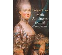 Marie-Antoinette, journal d'une reine
