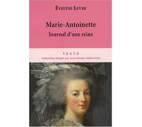 Marie-Antoinette : Journal d'une reine de Lever. Evelyne (2008) Broché