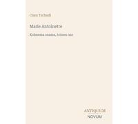 Marie Antoinette: Kolmessa osassa, toinen osa