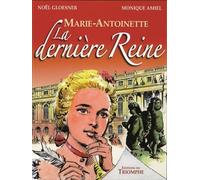 Marie-Antoinette la Derniere Reine