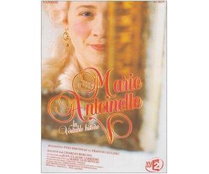 Marie antoinette la véritable histoire