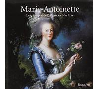Marie-Antoinette: Le triomphe de l'élégance et du luxe