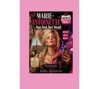 Marie Antoinette Lost Her Mind: The monarchy is dead. The ego, never.