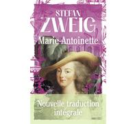 Marie-Antoinette Nouvelle traduction intégrale - Stefan Zweig - J'ai Lu - Poche - Biographie