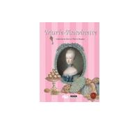 Marie Antoinette Sa vie de Vienne à Versailles - Catherine de Duve - Kate'art Eds - broché - Document jeunesse dès 6 ans