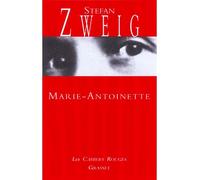 Marie-Antoinette (*) - Stefan Zweig - Grasset - broché - Biographie