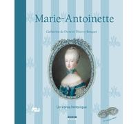 Marie-Antoinette - Un Conte Historique