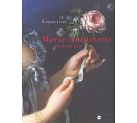 MARIE-ANTOINETTE - UN DESTIN BRISE
