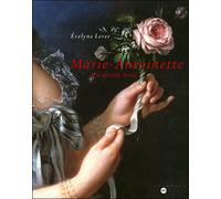 Marie-antoinette - un destin brise - Evelyne Lever - Reunion Des Musees Nationaux - broché - Guide