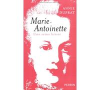 Marie-Antoinette: Une reine brisée
