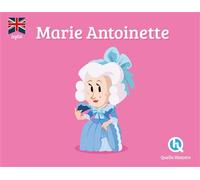 Marie-Antoinette (version anglaise) Edition en anglais - Albin Queru - Quelle Histoire - cartonné - Document jeunesse dès 6 ans