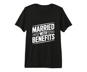 Marié avec des avantages Humour de Relation drôle T-Shirt Haut de Gamme