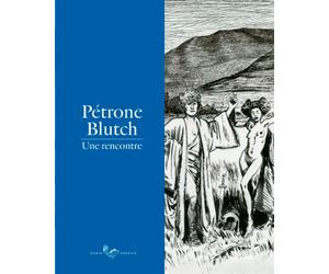 Marie Barbier Pétrone-Blutch - Une rencontre