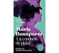 Marie Bonaparte : la conquête du plaisir La biographie intime d'une pionnière sur la question du plaisir féminin - Valérie Troisier - Harpercollins - Poche - Biographie