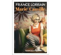 Marie-camille v 01 (compact) - France Lorrain - Saint-Jean Eds - broché - Roman