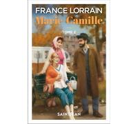 Marie-camille v 02 (compact) - France Lorrain - Saint-Jean Eds - broché - Roman