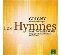 Marie-Claire Alain - Grigny:Hymnes