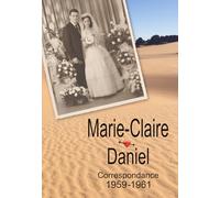 Marie-Claire & Daniel PERRET / Correspondance intégrale 1959-1961