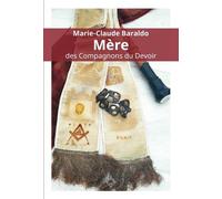 Marie-Claude Baraldo, Mère Des Compagnons Du Devoir