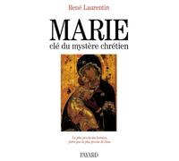 Marie, clé du mystère chrétien: La plus proche des hommes, parce que la plus proche de Dieu