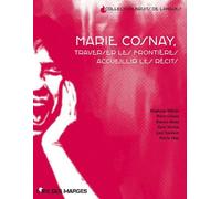 Marie Cosnay, Traverser Les Frontières, Accueillir Les Récits