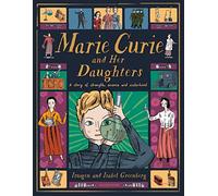 Marie Curie and Her Daughters