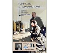 Marie Curie - Au Service Du Savoir