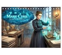 Marie Curie - Ein Leben für die Wissenschaft (Tischkalender 2027 DIN A5 quer), CALVENDO Monatskalender: Marie Curie - Eine faszinierende Reise durch ... ihre Entdeckungen und ihr Vermächtnis.