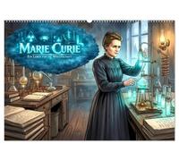 Marie Curie - Ein Leben für die Wissenschaft (Wandkalender 2027 DIN A2 quer), CALVENDO Monatskalender: Marie Curie - Eine faszinierende Reise durch ... ihre Entdeckungen und ihr Vermächtnis.