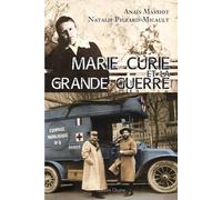 Marie Curie et la grande guerre - Anaïs Massiot - Glyphe - broché - Essai