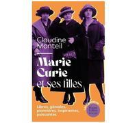 Claudine Monteil – Marie Curie et ses filles – La saga incroyable des femmes Curie – Poche