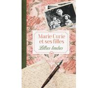 Marie Curie et ses filles Lettres tendres - Monique Bordry - J'ai Lu - Poche - Roman