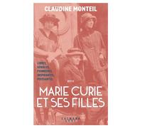 Claudine Monteil – Marie Curie et ses filles