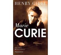 Marie Curie - Henry Gidel - Flammarion - broché - Essai