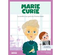 Marie Curie: La científica que ganó dos Premios Nobel | Cuentos para niños para conocer a los grandes personajes de la historia y los valores que los inspiraron.